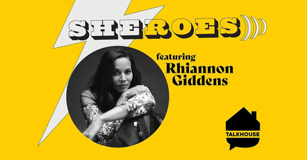 Rhiannon Giddens Returns To 'Sheroes' For Its Third Anniversary Episode