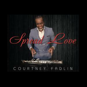 Jazz Saxophonist Courtney Fadlin "Spreads Love" With Captivating New Album