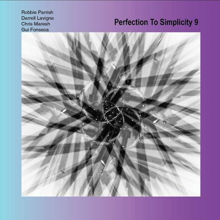 Robbie Parrish Productions Proudly Presents "Perfection To Simplicity 9"