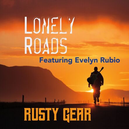 Released Today: Rusty Gear's Newest Single "Lonely Roads"