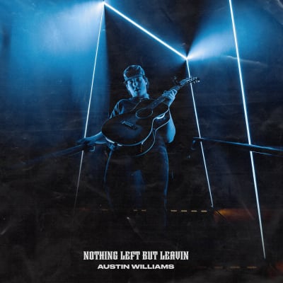 Breakout Country Artist Austin Williams' Steamy New Country-Rocker Nothing Left But Leavin'" Out Now