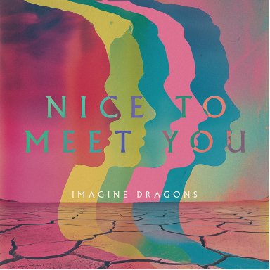 Imagine Dragons Reveal New Single "Nice To Meet You"