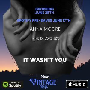 Anna Moore & Mike Di Lorenzo Unveil Their New Single "It Wasn't You" On June 28, 2024
