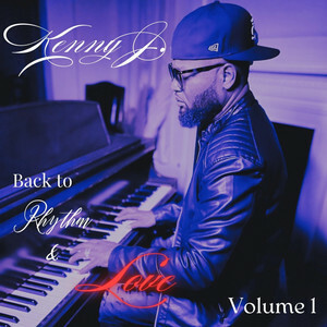 Kenny J Wilkins Unveils New EP - 'Back To Rhythm And Love Volume 1'