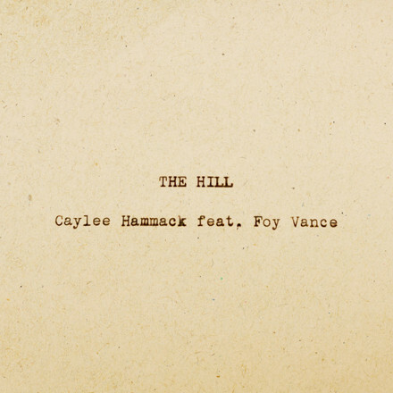 Caylee Hammack Recruits Foy Vance For Feature On "The Hill" - New Track Out Now