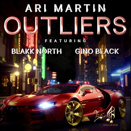 The Lootwig Music Group Proudly Announces The Release Of "Outliers" By Ari Martin Featuring Blakk North & Gino Black