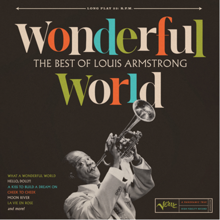 Happy Birthday, Pops! Verve Records And UMe Proudly Present Wonderful World: The Best Of Louis Armstrong