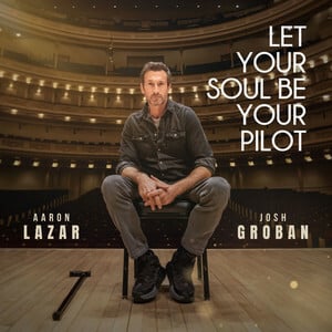 Aaron Lazar & Josh Groban Share 'Let Your Soul Be Your Pilot' From 'Impossible Dream' Album