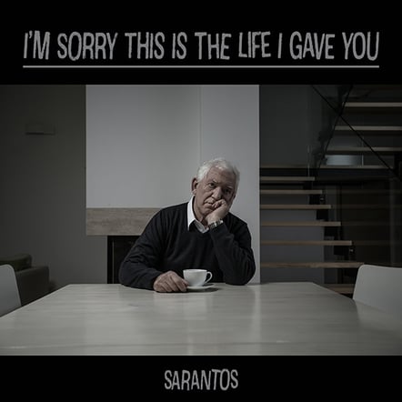 Sarantos Releases Emotionally Charged New Single And Video: 'I'm Sorry This Is The Life I Gave You'