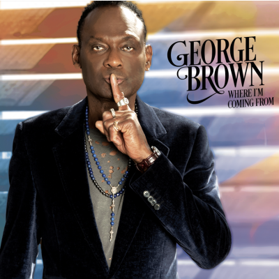 A Celebration Of George Brown's Legacy: Posthumous Album 'Where I'm Coming From' Out Now