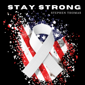 Stephen Thomas Inspires Listeners To "Stay Strong"