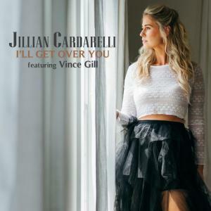 Jillian Cardarelli Releases New Single 'I'll Get Over You' Featuring Vince Gill