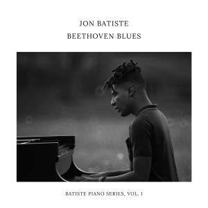 Multi-Grammy And Oscar Winner Jon Batiste Honors His Classical Roots With New Solo Piano Album, Beethoven Blues, Out November 15, 2024