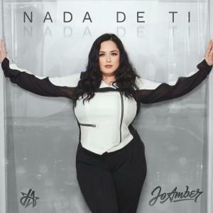 JoAmber Reveals New Single "Nada De Ti" To Be Released On October 31, 2024