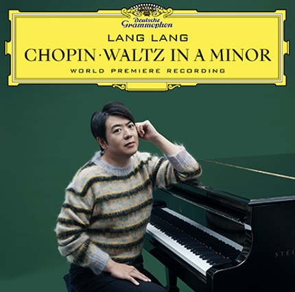 Deutsche Grammophon Releases Lang Lang's World Premiere Recording Of Long-Lost Chopin Waltz