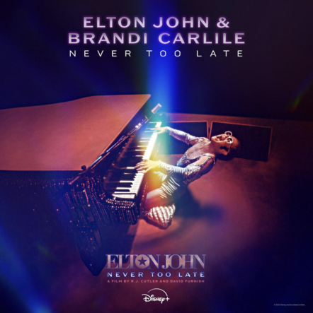 Elton John & Brandi Carlile Unveil New Original Song "Never Too Late"