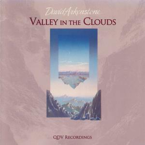 New Age Superstar David Arkenstone's 1987 Debut Album "Valley In The Clouds" Available In Dolby Atmos On November 29, 2024