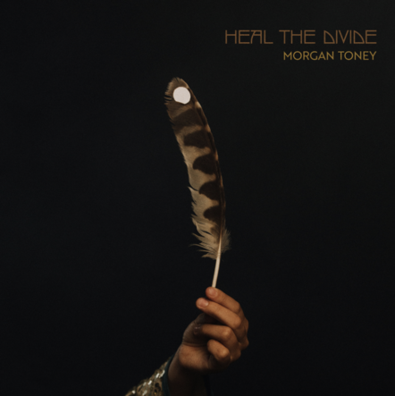 Morgan Toney New Single "Heal The Divide" Out Today