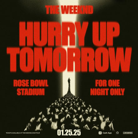 The Weeknd Announces 'Hurry Up Tomorrow' Album Out January 24, With One-Night-Only In-The-Round Rose Bowl Concert January 25, 2025