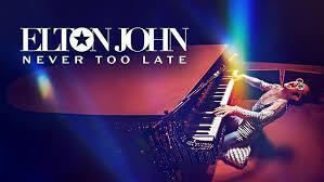 "Elton John: Never Too Late" Is Out Now On Disney+