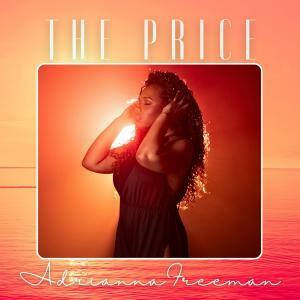 Country Music Powerhouse Adrianna Freeman Releases Powerful New Country-Pop Hit "The Price"