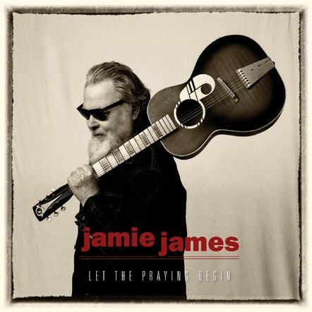 Jamie James Returns With New Single "Let The Praying Begin" Off Upcoming LP 'Straight Up'