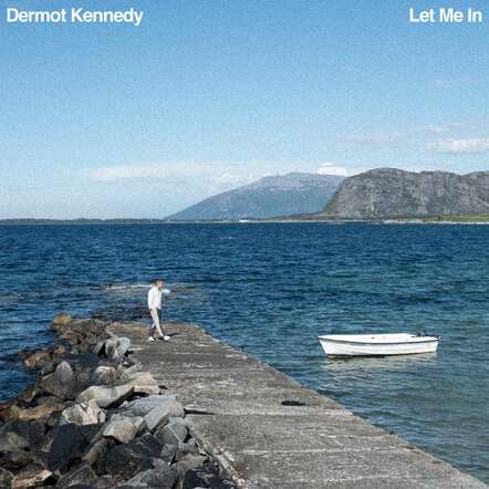 Dermot Kennedy Shares New Track "Let Me In"