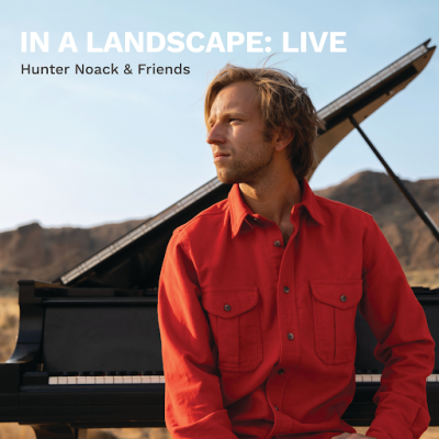 Hunter Noack Announces New Album In A Landscape: Live