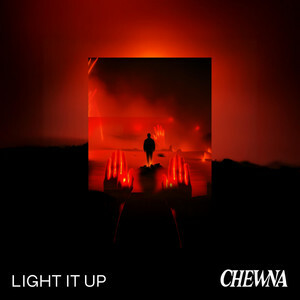 Chewna Sharpens His Artistic Voice With New Single 'Light It Up'