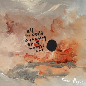 Peter Doran Returns With Groundbreaking Album 'All The World Is Running On A Mystic Code'