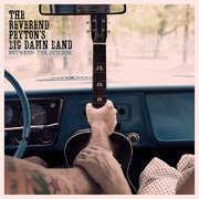 Reverend Peytons Big Damn Band Between The Ditches Hits The Americana Radio Charts! November Dates Announced