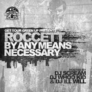 Roccett Releases By Any Means Necessary Mixtape