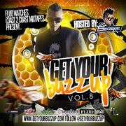 Get Your Buzz Up Presents the Get Your Buzz Up (Vol 8) Mixtape