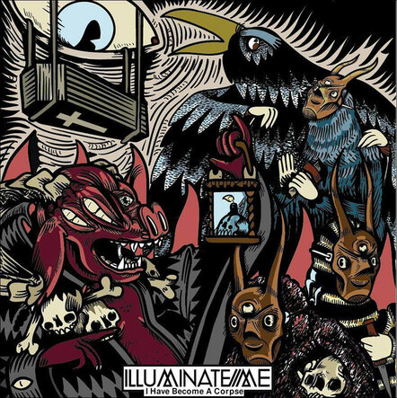 Punk/Metalcore Band Illuminate Me Will Release Debut LP "I Have Become A Corpse"