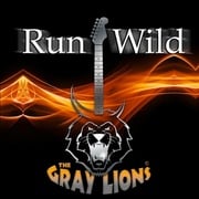 The Gray Lions Release Their Debut CD Run Wild Produced By The Legendary Mark Hudson