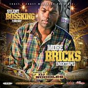 Sylent Bossking T.Mcvay Releases Last Mixtape more Bricks, Hosted By Dj Noodles