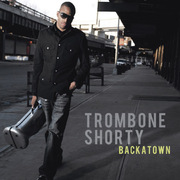 Trombone Shortys Backatown Is Back At No 1!