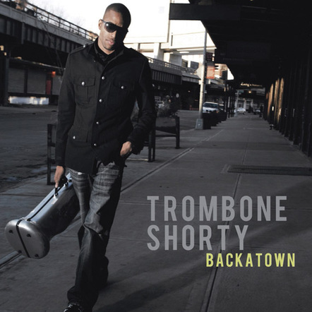 Trombone Shorty's Backatown Is Back At No 1!