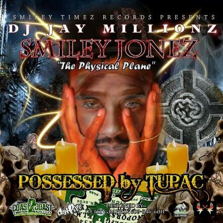 Smiley Jonez Releases 'Possessed By Tupac Vol. 1' Mixtape