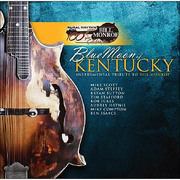 New Cd Release: Blue Moon Of Kentucky - Instrumental Tribute To Bill Monroe