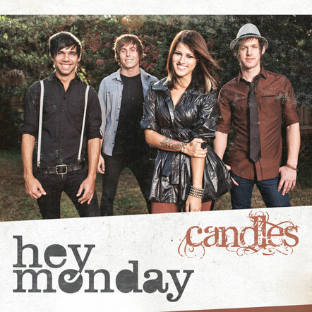 Hey Monday Unveils New Version Of Fan-favorite 'Candles,' Out On February 8, 2011