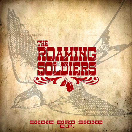 Roaming Soldiers Debut Ep 'Shine Bird Shine' Is Now Available To Fans Across The Country