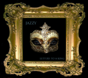 FFAWN Featured Member & R&B Singer/songwriter Jazzy Releases Letters To A King For Free Download Today!