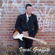 Craig Payne Music Limited (CPML) Today Released The Album Vocal Graffiti By Guitarist / Singer / Songwriter Craig Payne