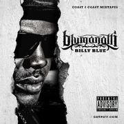 Billy Blue Releases Blumanatti Mixtape Presented By Coast 2 Coast Mixtapes