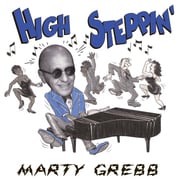 Marty Grebbs Blues-inspired Album High Steppin Earns Accolades From Artist Legends