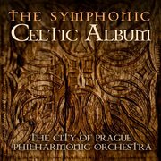 The Symphonic Celtic Album