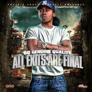 GQ Releases All Exits Are Final Mixtape Presented By Coast 2 Coast Mixtape Promotions