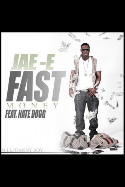 Jae E Releases Newest Hit Single 'Fast Money' Featuring The Late Nate Dogg