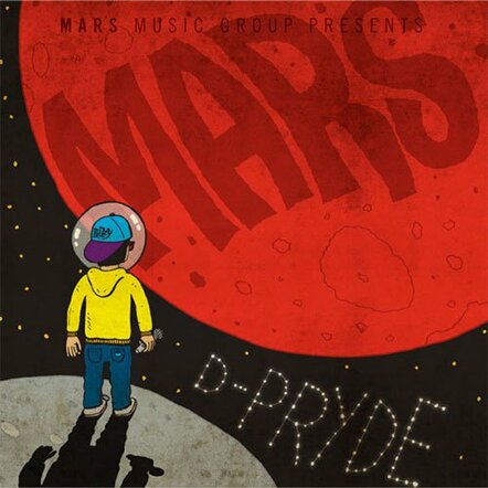 Mars Music Group Artist, D-Pryde, Releases Mars Mixtape